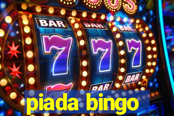 piada bingo